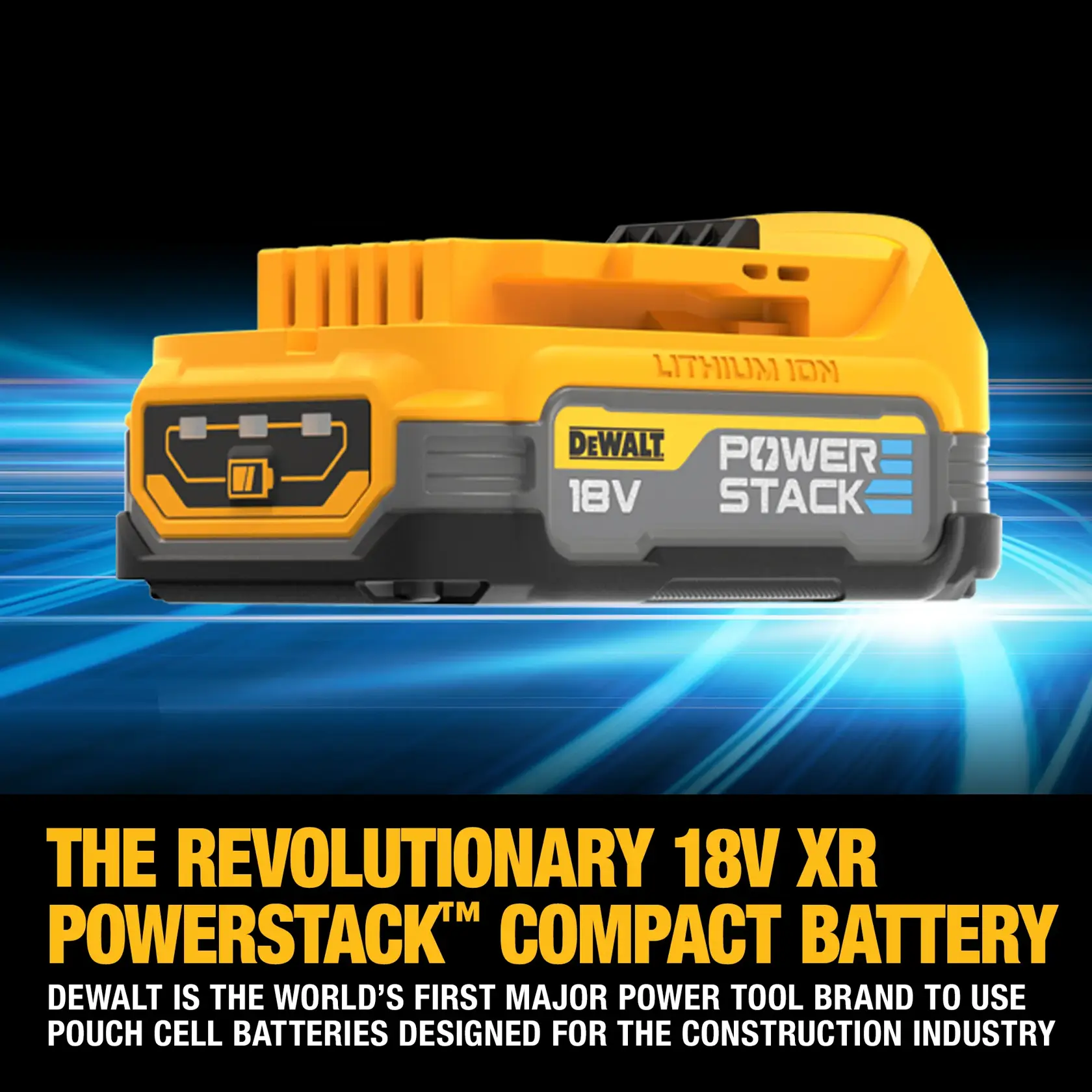Imagen de una batería compacta DEWALT XR Powerstack 18V de litio, en colores amarillo y negro, promovida como una batería revolucionaria para herramientas de construcción. El texto destaca a DEWALT como la primera marca de herramientas eléctricas en utilizar baterías con celdas apiladas en bolsas diseñadas para la industria de la construcción.