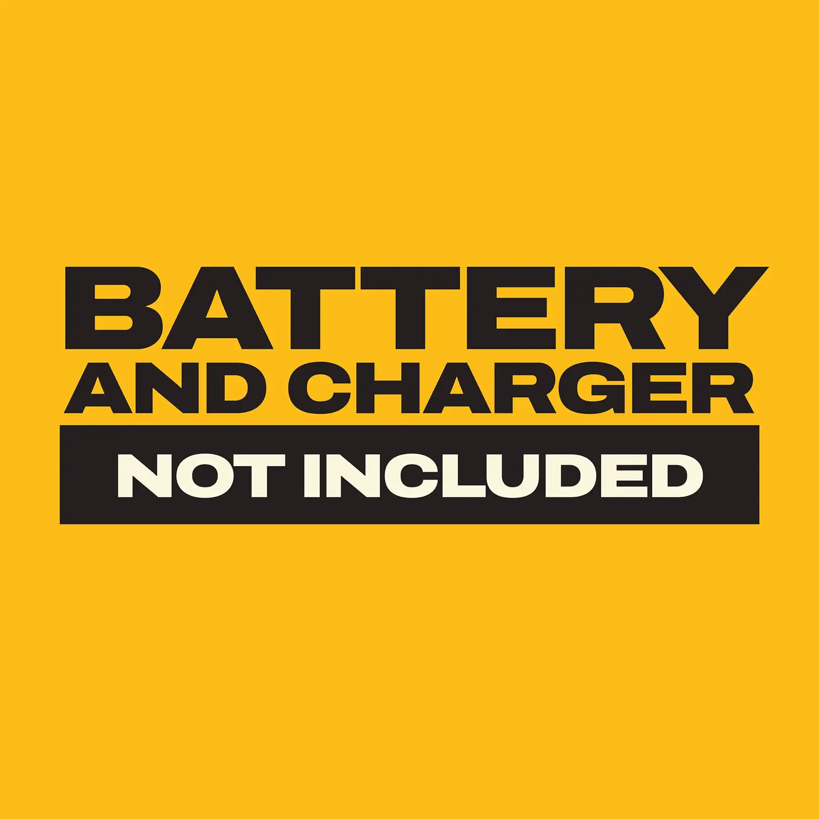 DEWALT graphic with yellow background stating battery and charger not included.